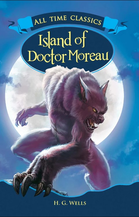 All Time Classics : ISLAND OF DOCTOR MOREAU